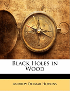 Black Holes in Wood