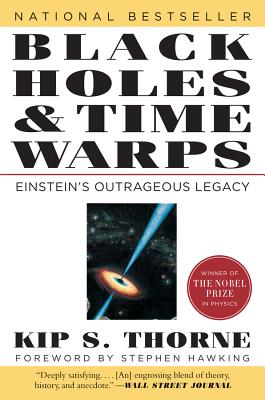 Black Holes & Time Warps: Einstein's Outrageous Legacy - Thorne, Kip, and Hawking, Stephen W (Foreword by)