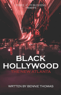 Black Hollywood: The New Atlanta