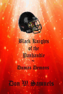 Black Knights of the Panhandle: Dumas Demons