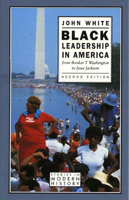 Black Leadership in America - White, John, and White, J