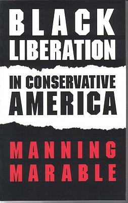 Black Liberation in Conservative America - Marable, Manning, Professor