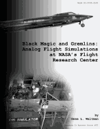 Black Magic and Gremlins: Analog Flight Simulations at NASA's Flight Research Center