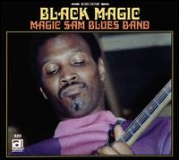 Black Magic [Deluxe Edition] - Magic Sam Blues Band