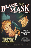 Black Mask Audio Magazine, Volume 1: Classic Hard-Boiled Tales from the Original Black Mask