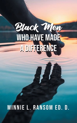 Black Men Who Have Made A Difference - Ransom, Minnie L