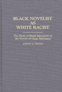 Black Novelist as White Racist: The Myth of Black Inferiority in the Novels of Oscar Micheaux