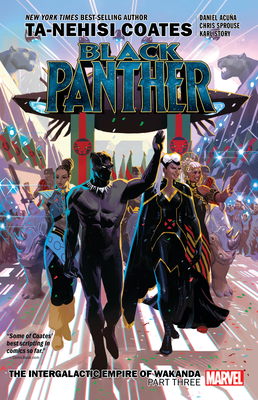 Black Panther Book 8: The Intergalactic Empire of Wakanda Part Three - Coates, Ta-Nehisi, and Acuna, Daniel