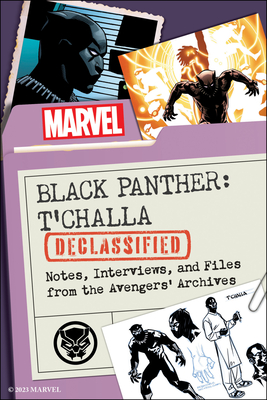 Black Panther: t'Challa Declassified: Notes, Interviews, and Files from the Avengers' Archives - Broaddus, Maurice, and Marvel Comics
