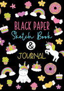 BLACK PAPER Sketch Book & Journal: A Journal And Sketchbook For Girls With Black Pages - Gel Pen Paper