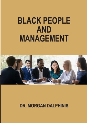 Black People and Management - Dalphinis, Morgan