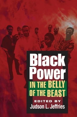 Black Power in the Belly of the Beast - Jeffries, Judson L (Editor), and Morris, Tiyi M (Foreword by)