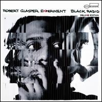 Black Radio [10th Anniversary Deluxe Edition 2 CD] - Robert Glasper Experiment
