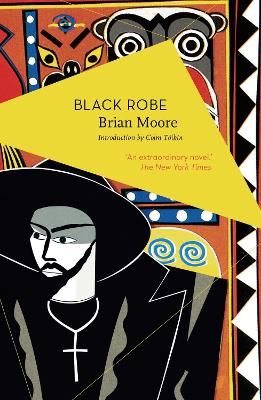 Black Robe - Moore, Brian, and Tibn, Colm (Introduction by)