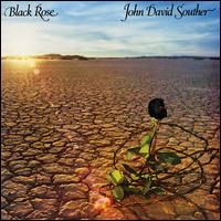 Black Rose [Bonus Tracks] - J.D. Souther