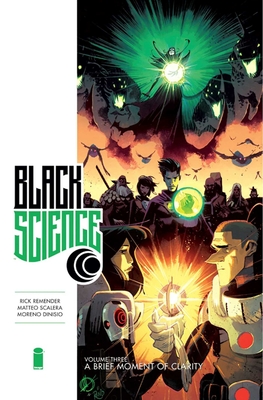 Black Science Premiere Hardcover Volume 3: A Brief Moment of Clarity - Remender, Rick, and Scalera, Matteo, and Dinisio, Moreno