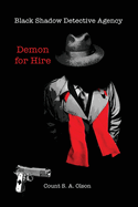 Black Shadow Detective Agency: Demon for Hire