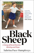Black Sheep: A Story of Rural Racism,  Identity and Hope