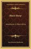 Black Sheep: Adventures in West Africa