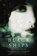 Black Ships - Graham, Jo, and Wyrick, Jo