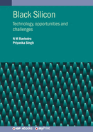 Black Silicon: Technology, opportunities and challenges