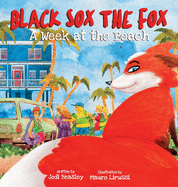 Black Sox the Fox: A Week at the Beach