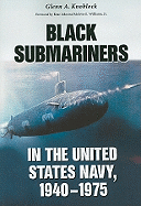 Black Submariners in the United States Navy, 1940-1975