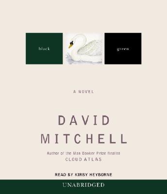 Black Swan Green - Mitchell, David, and Heyborne, Kirby, Mr. (Read by)