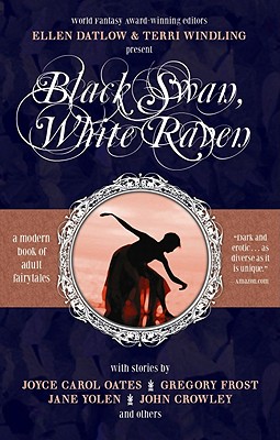 Black Swan, White Raven - Datlow, Ellen, and Windling, Terri