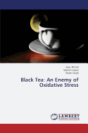 Black Tea: An Enemy of Oxidative Stress
