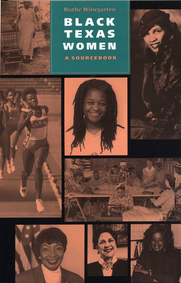 Black Texas Women: A Sourcebook - Winegarten, Ruthe