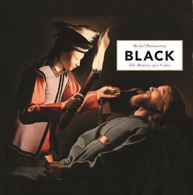 Black: The History of a Color - Pastoureau, Michel, Professor
