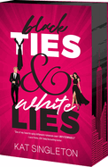 Black Ties & White Lies