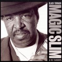 Black Tornado - Magic Slim & the Teardrops