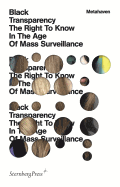 Black Transparency - The Right to Know in the Age of Mass Surveillance