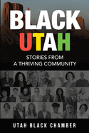 Black Utah: Stories from a Thriving Community