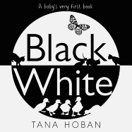 Black White: A High Contrast Book for Newborns