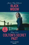 Black Widow / Colton's Secret Past: Mills & Boon Heroes: Black Widow / Colton's Secret Past (the Coltons of Owl Creek)