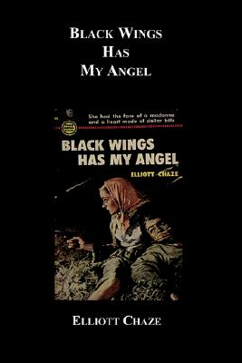 Black Wings Has My Angel - Chaze, Elliott