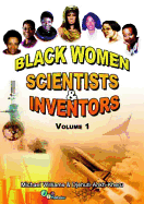 Black Women Scientists and Inventors: V. 1