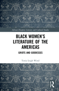 Black Women's Literature of the Americas: Griots and Goddesses