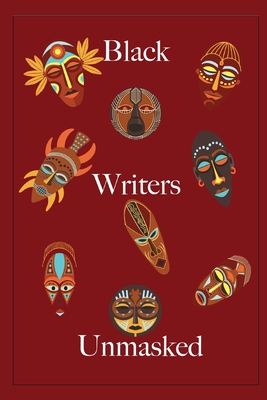 Black Writers Unmasked - McDade, Georgia S (Compiled by), and Collins, Minnie A (Compiled by), and Large, Jerry (Foreword by)