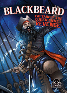Blackbeard: Captain of the Queen Anne's Revenge