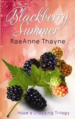 Blackberry Summer - Thayne, RaeAnne