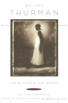 Blacker the Berry... - Thurman, Wallace