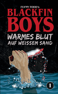 Blackfin Boys - Warmes Blut auf weiem Sand: Das 1. Abenteuer