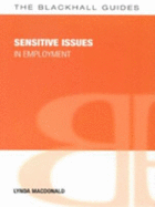 Blackhall guide to sensitive issues in employment - Macdonald, Lynda A. C.