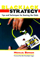 Blackjack Strategy: Tips and Techniques for Beating the Odds