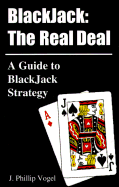 Blackjack: The Real Deal: A Guide to Blackjack Strategy