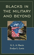 Blacks in the Military and Beyond